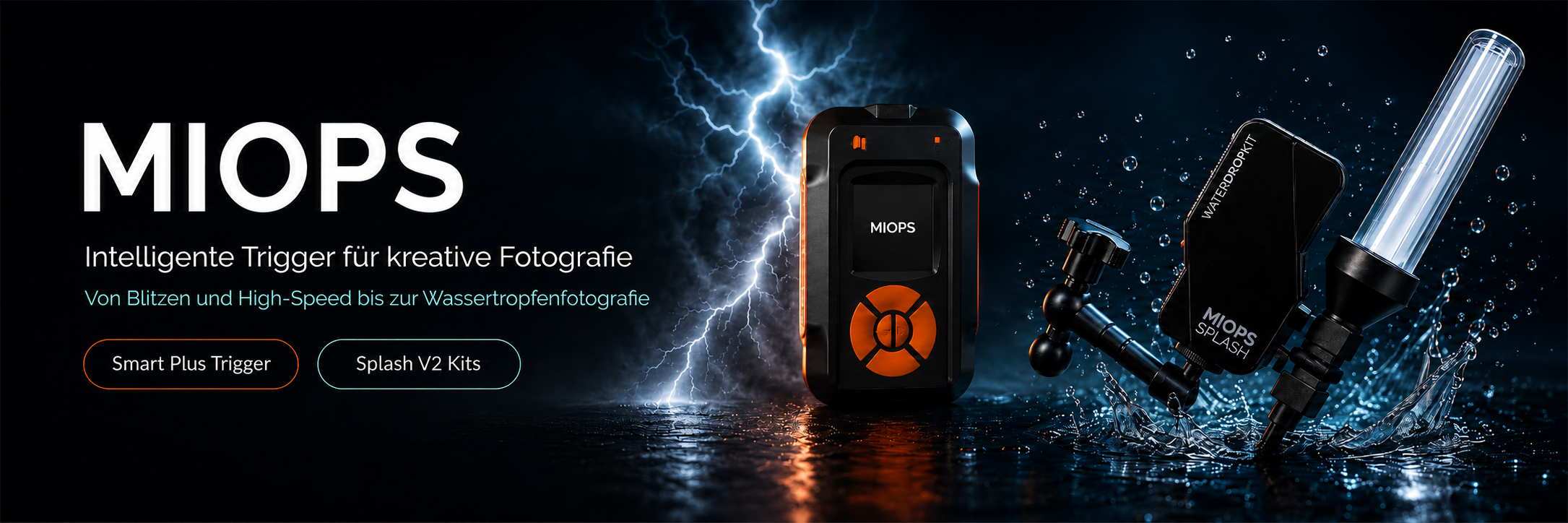 MIOPS Smart Plus Trigger und Splash V2 Kits entdecken MIOPS Banner mit Smart Plus Trigger und Splash V2 Kits für kreative Fotografie, von Blitzen und High-Speed-Aufnahmen bis zur Wassertropfenfotografie
